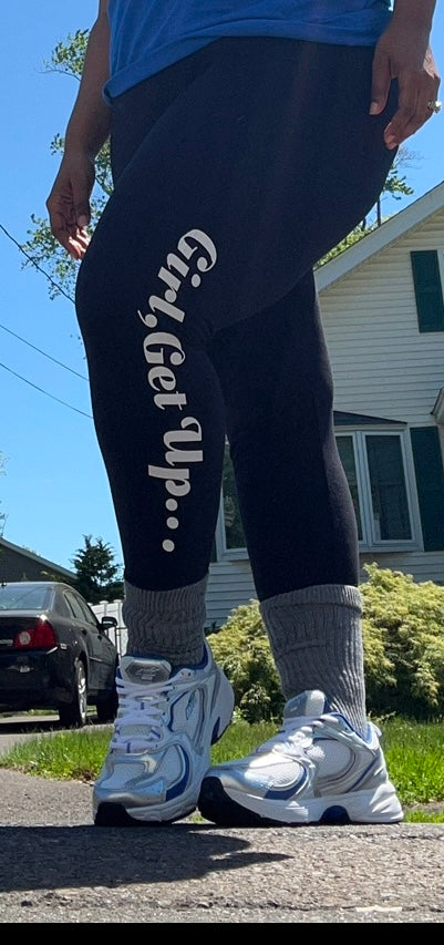 Girl, Get Up ... Leggings